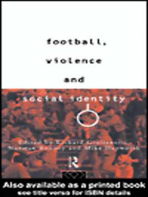 cover image of Football, Violence and Social Identity